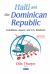 Haiti and the Dominican Republic : Conditions, Issues, and U. S. Relations
