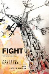 Fight : A Christian Case for Non-Violence