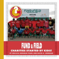 FUNDaFIELD : Charities Started by Kids!