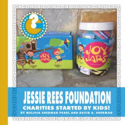 Jessie Rees Foundation : Charities Started by Kids!