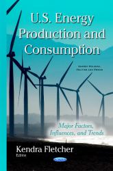 U. S. Energy Production and Consumption : Major Factors, Influences and Trends