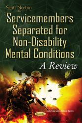 Service Members Separated for Non-Disability Mental Conditions : A Review