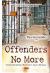 Offenders No More : An Interdisciplinary Restorative Justice Dialogue