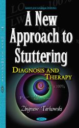 New Approach to Stuttering : Diagnosis and Therapy