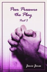 Peer Pressure the Play, Part I
