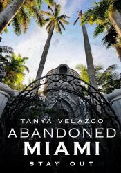 Abandoned Miami : Stay Out