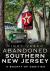 Abandoned Southern New Jersey: a Bounty of Oddities