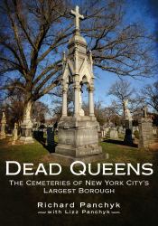 Dead Queens : The Cemeteries of New York City's Largest Borough