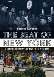 The Beat of New York: a Visual History of Music in the City