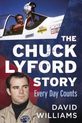 The Chuck Lyford Story : Every Day Counts