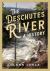 The Deschutes River : A History The Deschutes River : A History