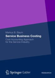 Service Business Costing : Costing Accounting Approach for the Service Industry