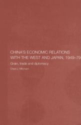 China's Economic Relations with the West and Japan, 1949-1979