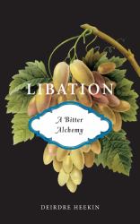 Libation - A Bitter Alchemy