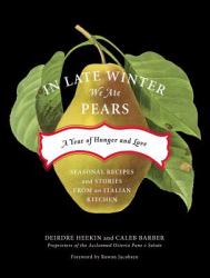 In Late Winter We Ate Pears