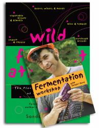 Wild Fermentation and Fermentation Workshop with Sandor Ellix Katz