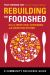 Rebuilding the Foodshed : How to Create Local, Sustainable, and Secure Food Systems