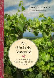 An Unlikely Vineyard : The Education of a Winegrower and the Quest for Terroir