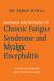 Diagnosis and Treatment of Chronic Fatigue Syndrome and Myalgic Encephalitis, 2nd Ed : It's Mitochondria, Not Hypochondria