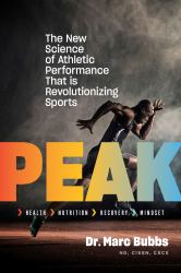 Peak : The New Science of Athletic Performance That Is Revolutionizing Sports