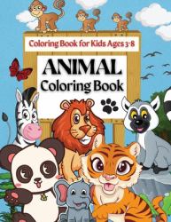 Animal Coloring Book Coloring Book for Kids Ages 3-8 : Coloring Pages of Animal Letters a to Z for Boys & Girls, Little Kids, Preschool, Kindergarten and Toddlers