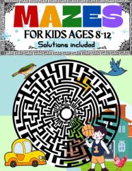 Activity Book for Kids Grade 4-7 : Contain: SUDOKU - MAZE - TIC TAC to- WORLD PUZZLE- WARSHIP- SHIKAKU GRIDS- FOUR in ROW- HANGMAN All with Solution