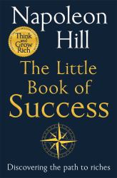 The Little Book of Success : Discovering the Path to Riches
