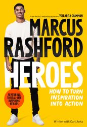 Heroes : How to Turn Inspiration into Action