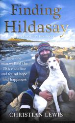 Finding Hildasay : How One Man Walked the UK's Coastline and Found Hope and Happiness