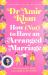 How (Not) to Have an Arranged Marriage