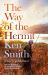 The Way of the Hermit : My 40 Years in the Scottish Wilderness