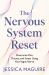 The Nervous System Reset : Unlock the Power of Your Vagus Nerve to Overcome Trauma, Pain and Chronic Stress