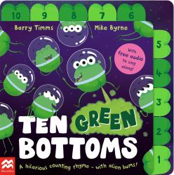 Ten Green Bottoms : A Laugh-Out-loud Rhyming Counting Book
