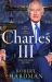 Charles III : New King. New Court. the Inside Story
