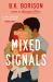 Mixed Signals Mixed Signals