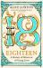 Eighteen : A History of Britain in 18 Young Lives