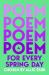 A Poem for Every Spring Day A Poem for Every Spring Day