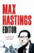 Editor : A Decade's Strife with PMs, Proprietors and Royals While Resurrecting the Daily Telegraph