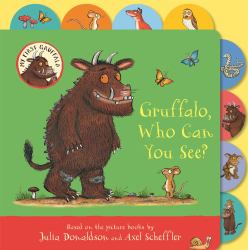 Gruffalo Who Can You See : A Preschool Tabbed Board Book - Perfect for Little Hands