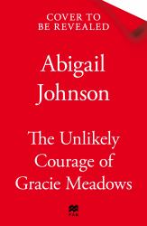 The Unlikely Courage of Gracie Meadows