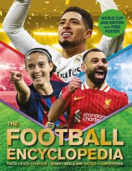 The Football Encyclopedia : Facts * Stats * Players * Teams * Skills and Tactics * Competitions