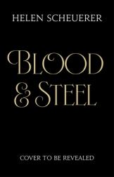 Blood and Steel