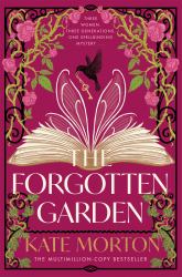 The Forgotten Garden : An Enchanting Family Drama Full of Mystery from the Number One Bestselling Author