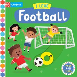 I Love Football : A Push, Pull, Slide Book