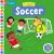I Love Soccer : A Push, Pull, Slide Book