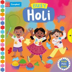 Busy Holi : A Push, Pull, Slide Book