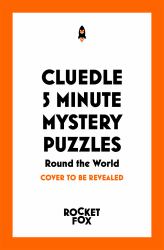 Cluedle - 5 Minute Mystery Puzzles: Round the World