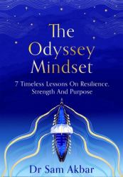The Odyssey Mindset : 7 Timeless Lessons on Resilience, Self and the Journey of Life