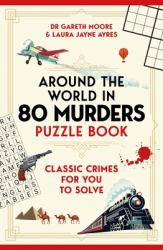 Around the World in 80 Murders Puzzle Book : Classic Cosy Crimes for You to Solve