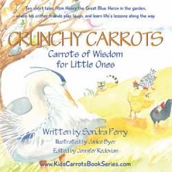 Crunchy Carrots : Carrots of Wisdom for Little Ones